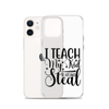 I Teach My Kid To Hit And Steal Clear Case for iPhone®