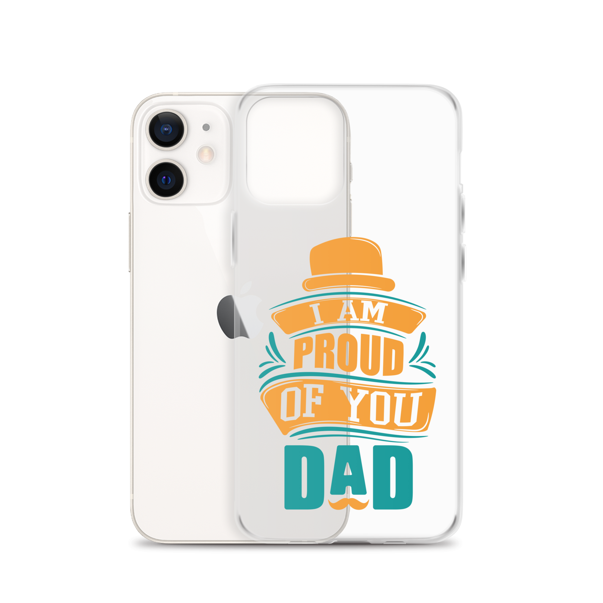 I Am Proud Of You Dad Clear Case for iPhone®