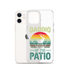 Daddio Of The Patio Clear Case for iPhone®