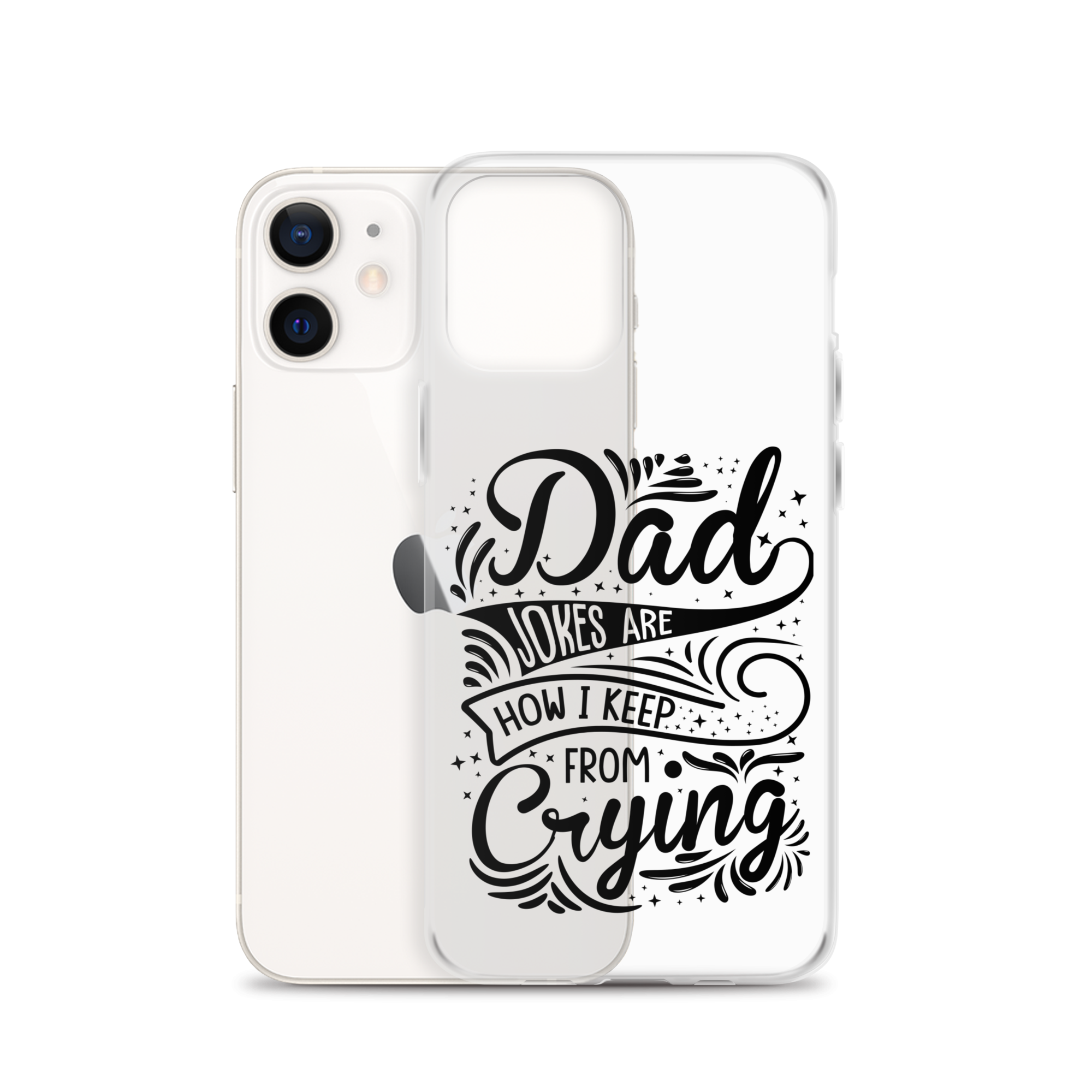 Dad Jokes Are How I Keep From Crying Clear Case for iPhone®