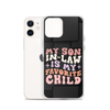 My Son-In-Law Is My Favorite Child Clear Case for iPhone®