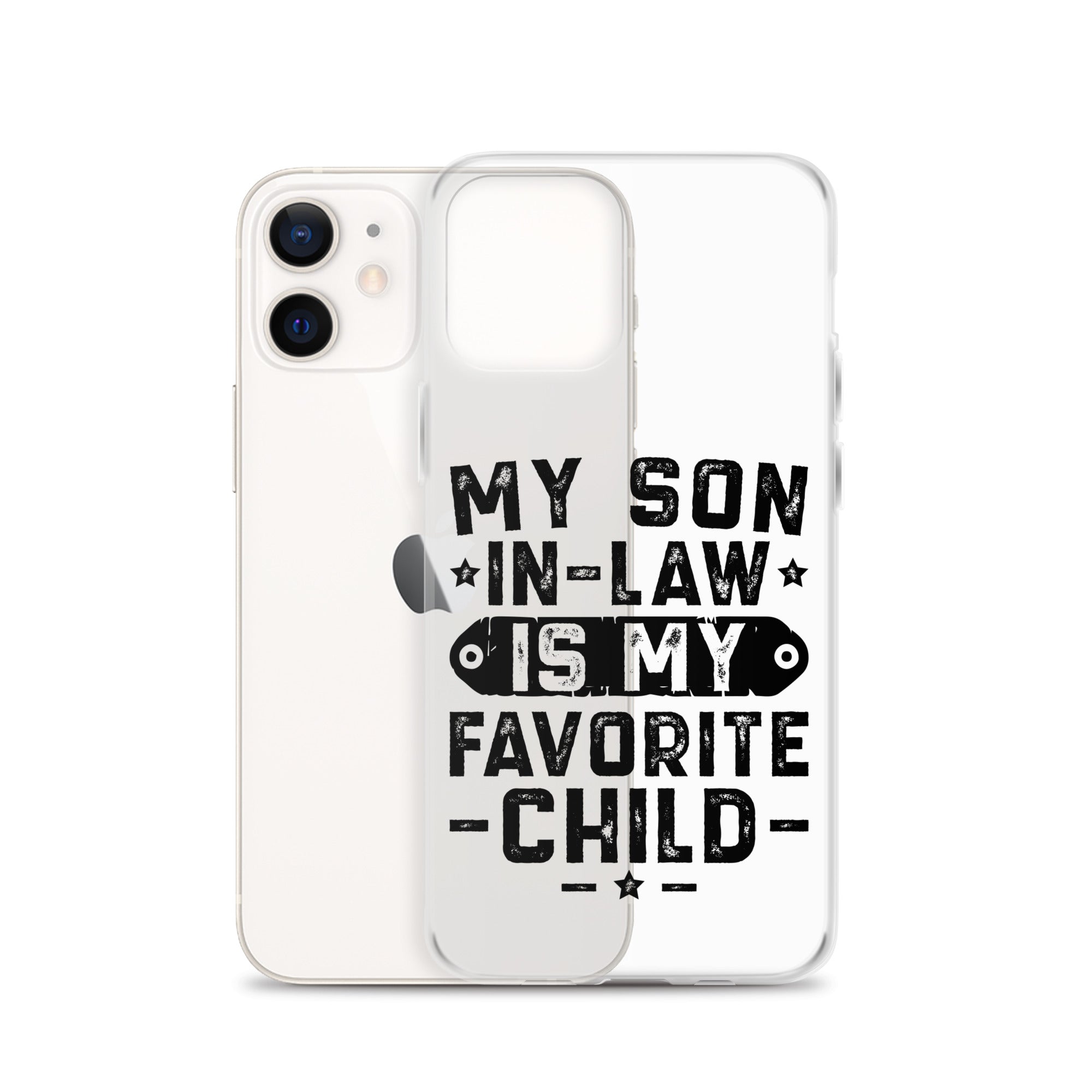 My Son-In-Law Is My Favorite Child Clear Case for iPhone®