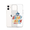 Daddy Shark Doo Doo Doo Clear Case for iPhone®