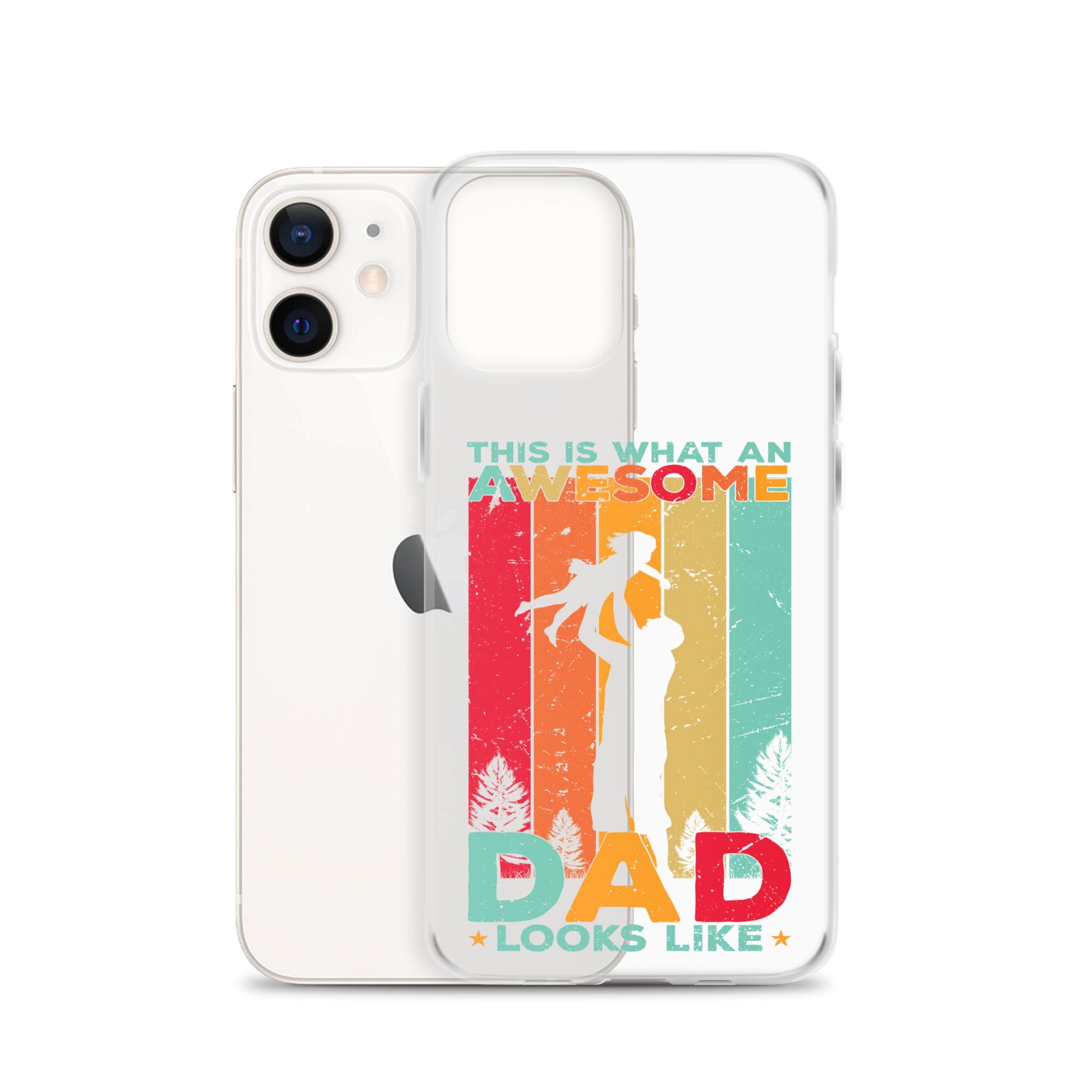 This Is What An Awesome Dad Looks Like Clear Case for iPhone®