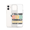 I Tell Dad Jokes Periodically When I'm In My Element Clear Case for iPhone®