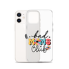 Bad Moms Club Clear Case for iPhone®