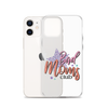 Bad Moms Club Clear Case for iPhone®