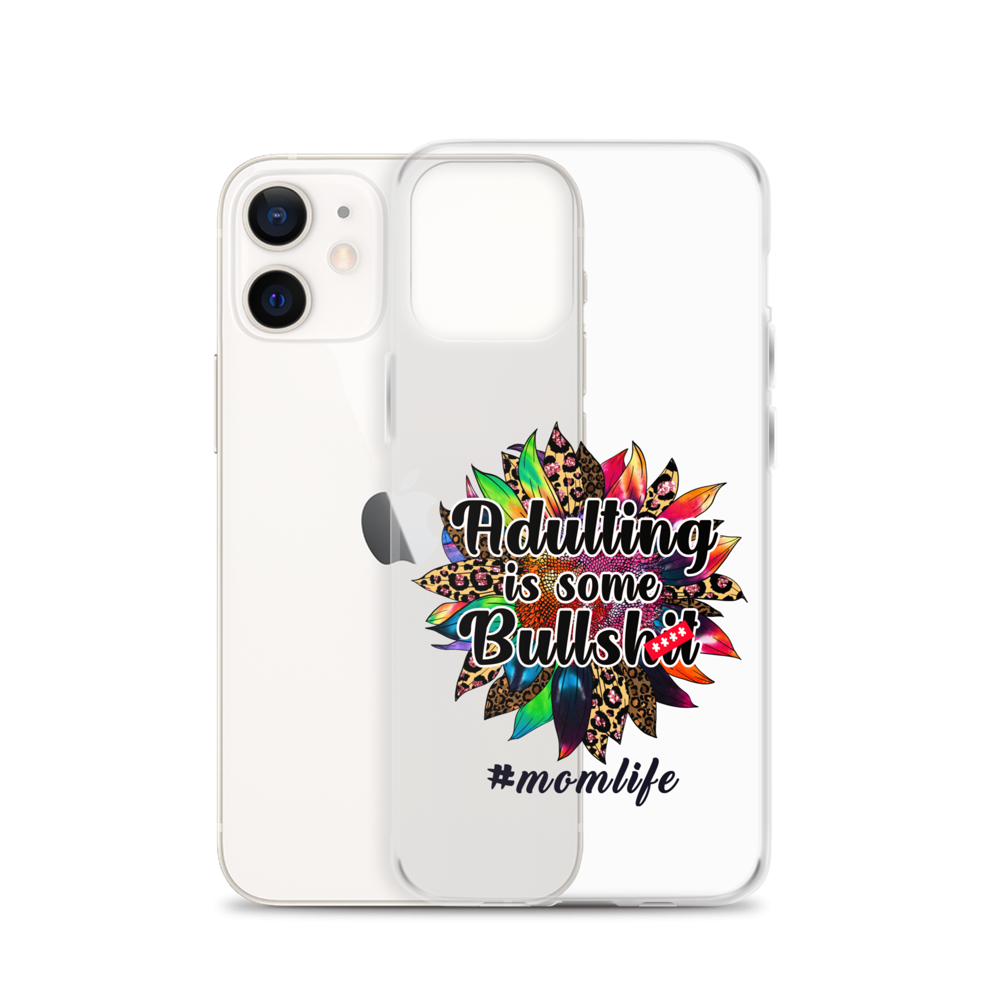 Adulting Is Some Bullshit #Momlife Clear Case for iPhone®