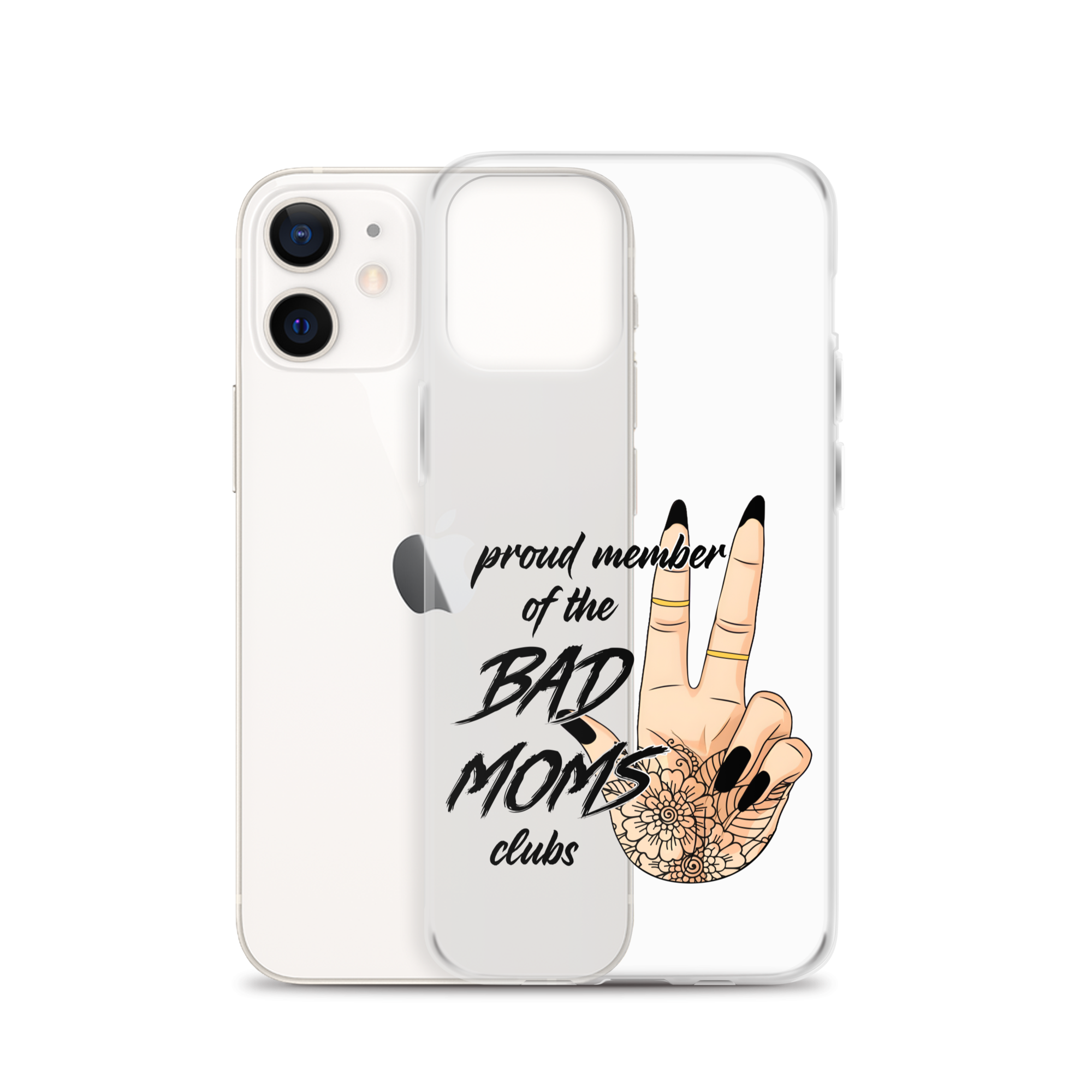 Proud Member Of The Bad Moms Club Clear Case for iPhone®