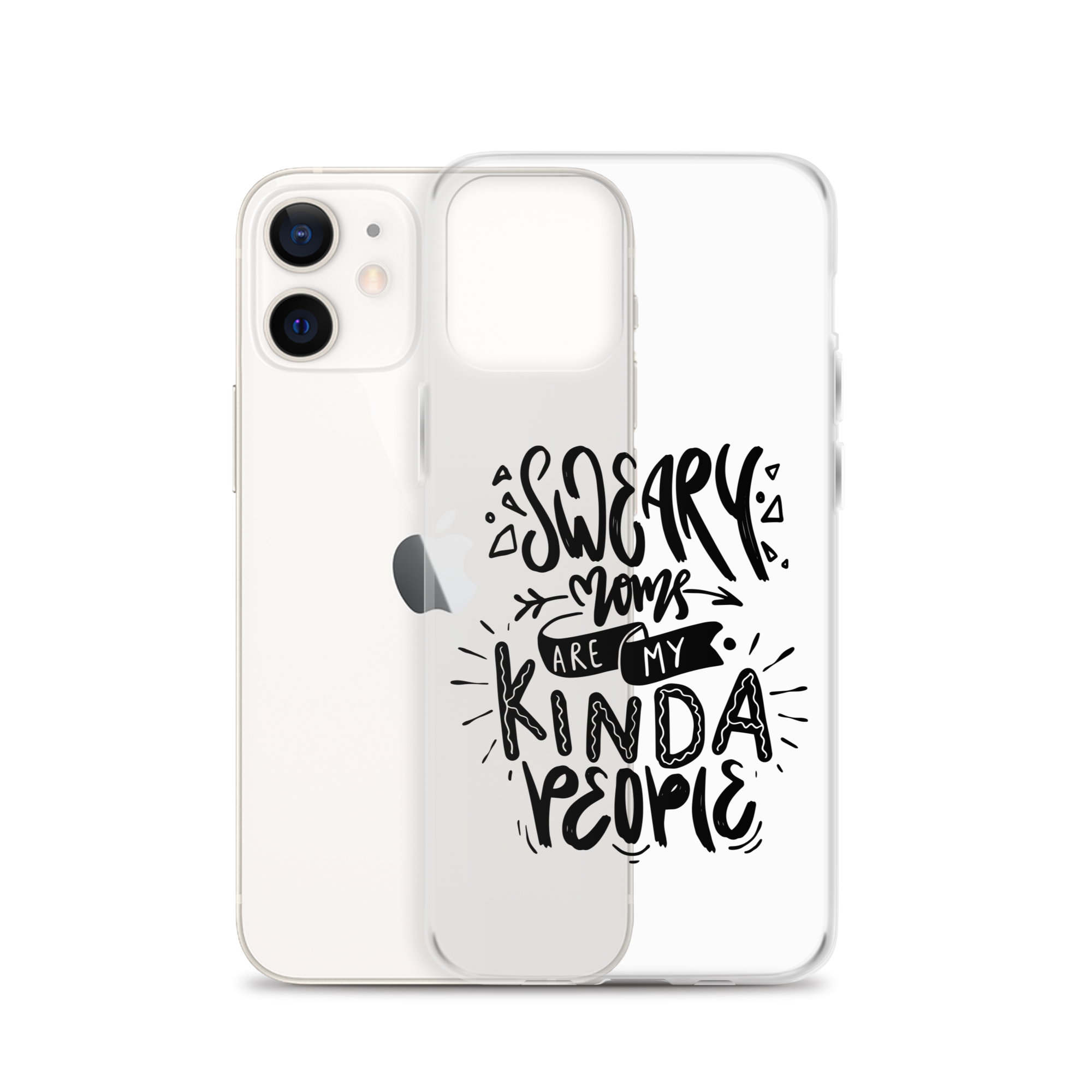 Sweary Moms Are My Kinda People Clear Case for iPhone®