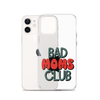 Bad Moms Club Clear Case for iPhone®