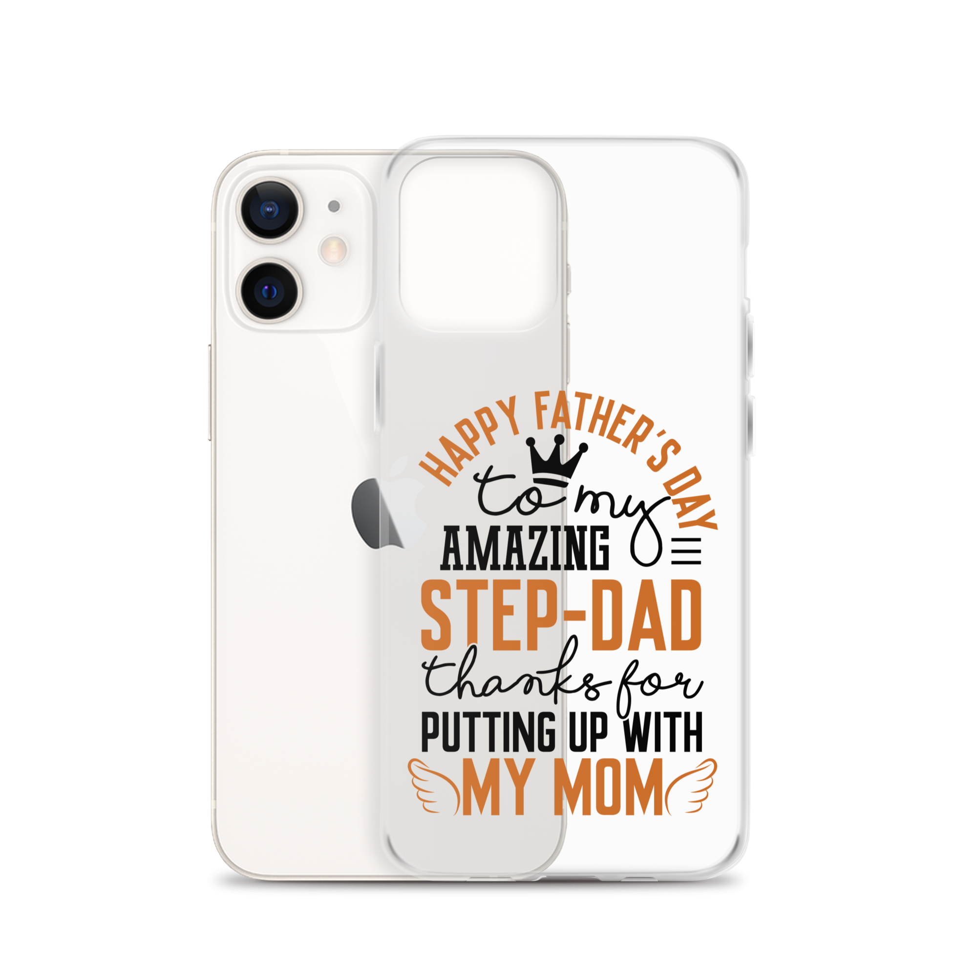 Happy Father's Day to My Amazing Step-Dad Thanks For Putting Up With My Mom Clear Case for iPhone®