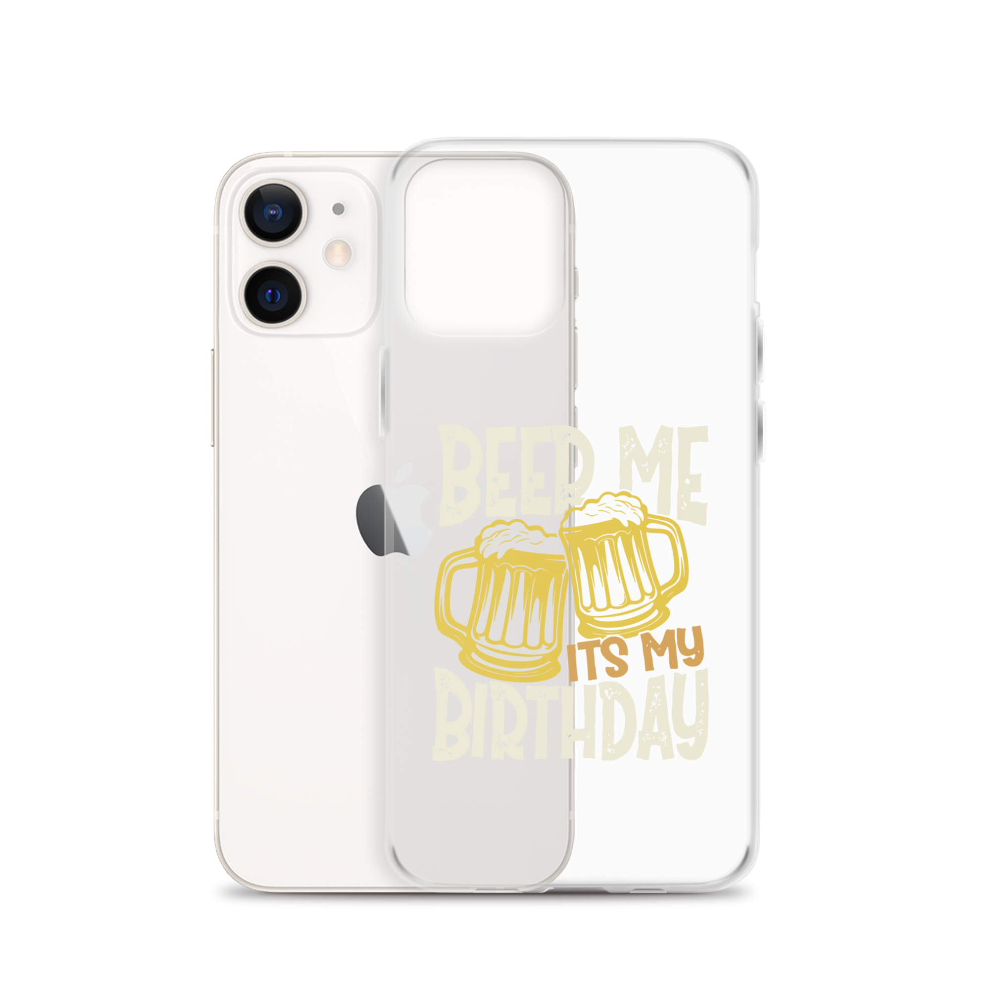 Beer Me It's My Birthday Clear Case for iPhone®