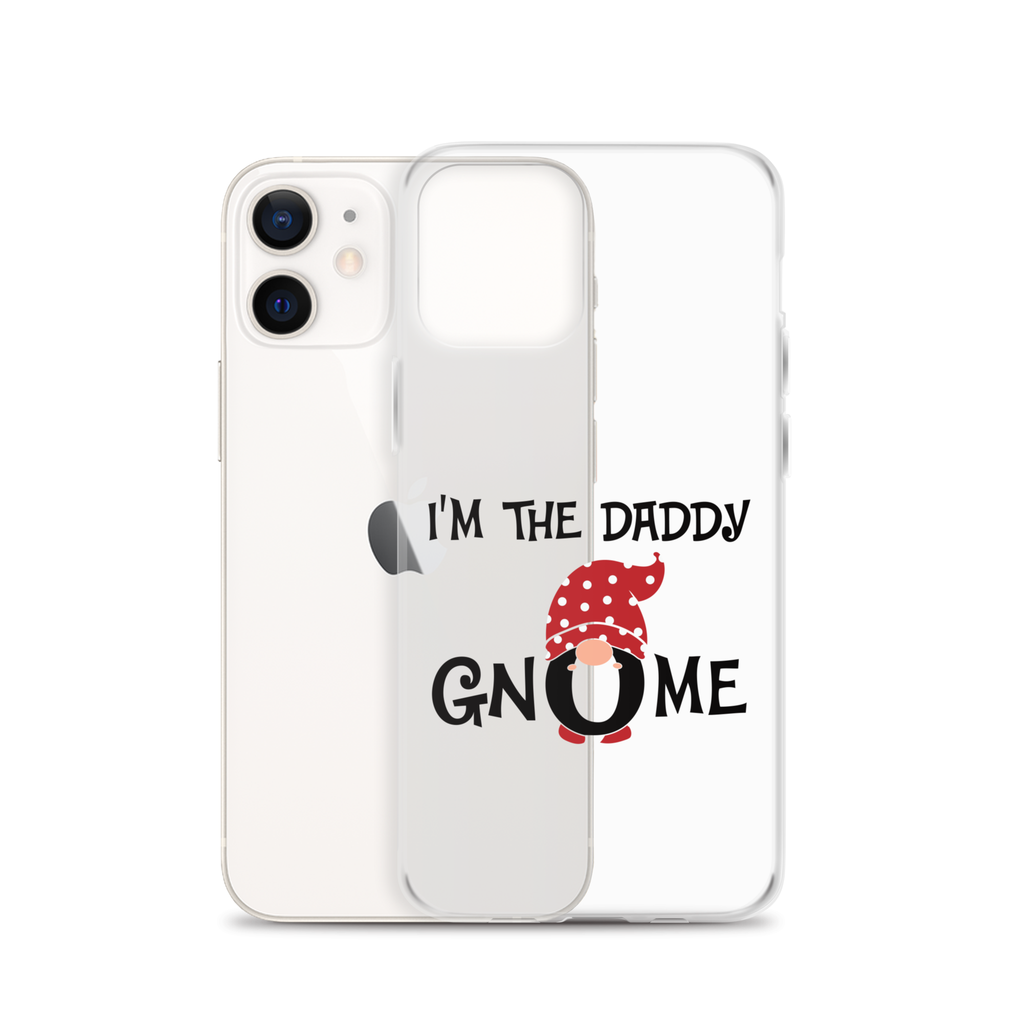 I'm The Daddy Gnome Clear Case for iPhone®