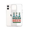 Dad Needs Beer Clear Case for iPhone®