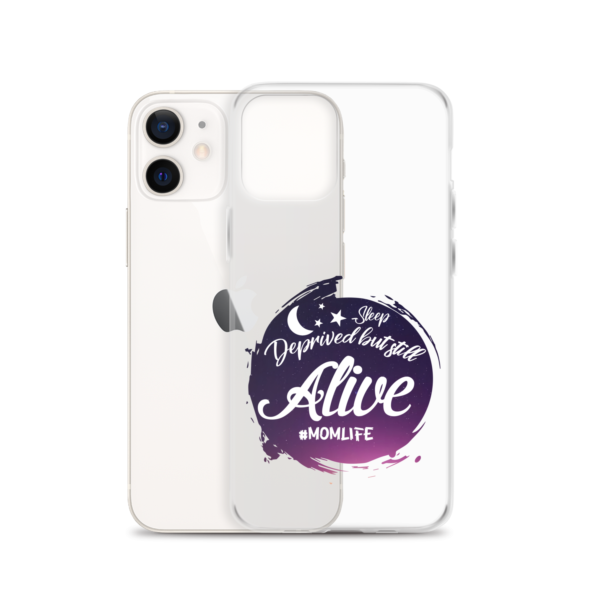 Sleep Deprived But Still Alive #momlife Clear Case for iPhone®