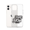 Bad Mom Club Clear Case for iPhone®