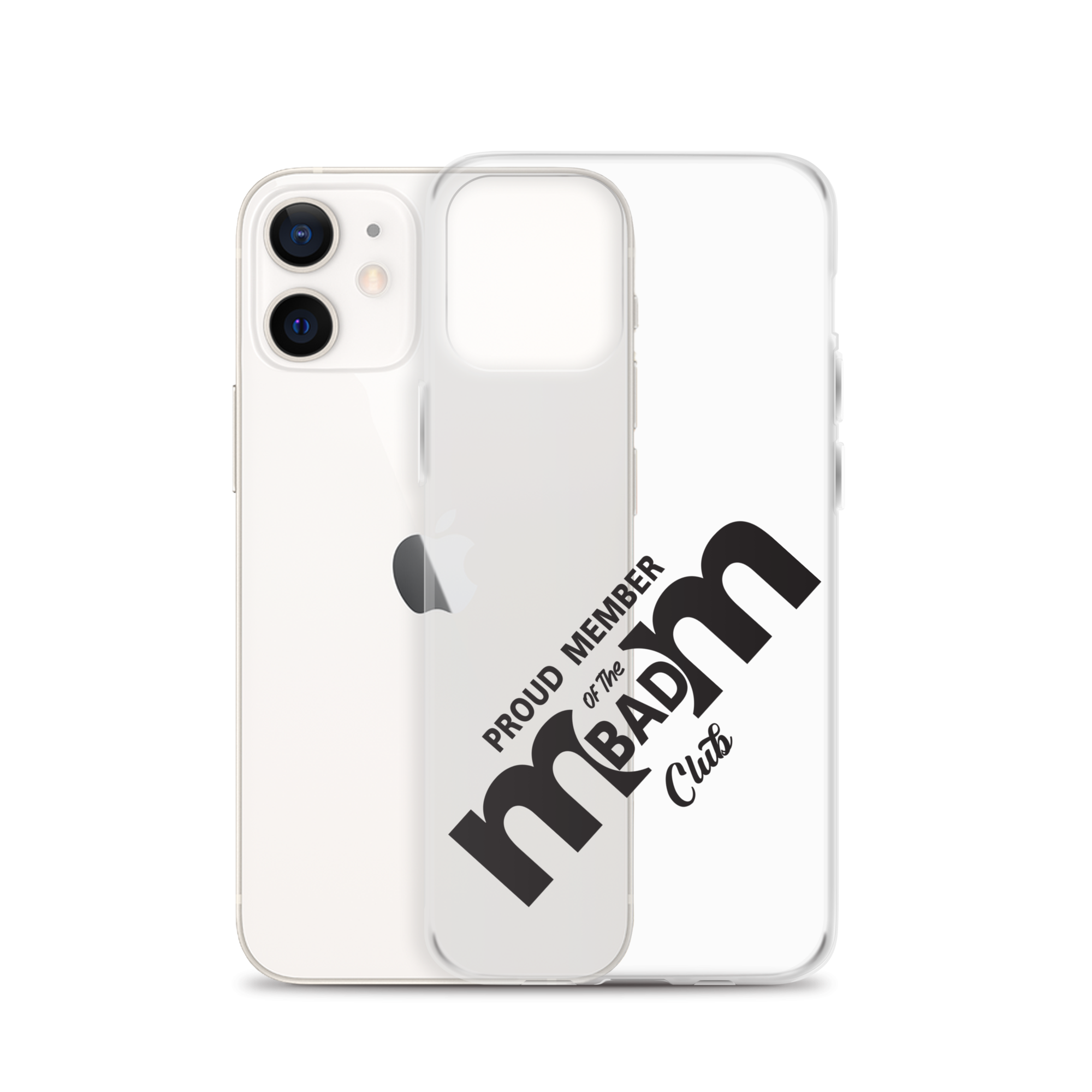 Proud Member Of The Bad Mom Club Clear Case for iPhone®