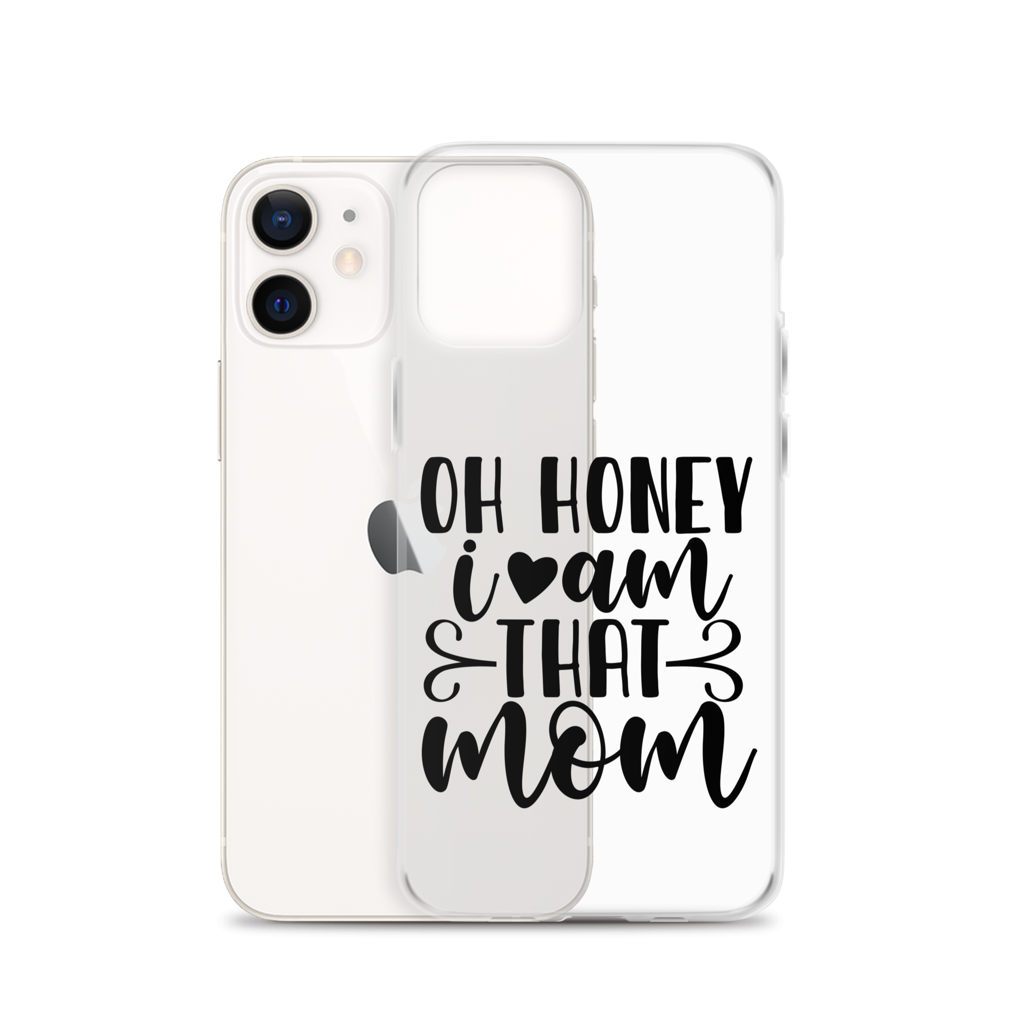 Oh Honey I Am That Mom Clear Case for iPhone®