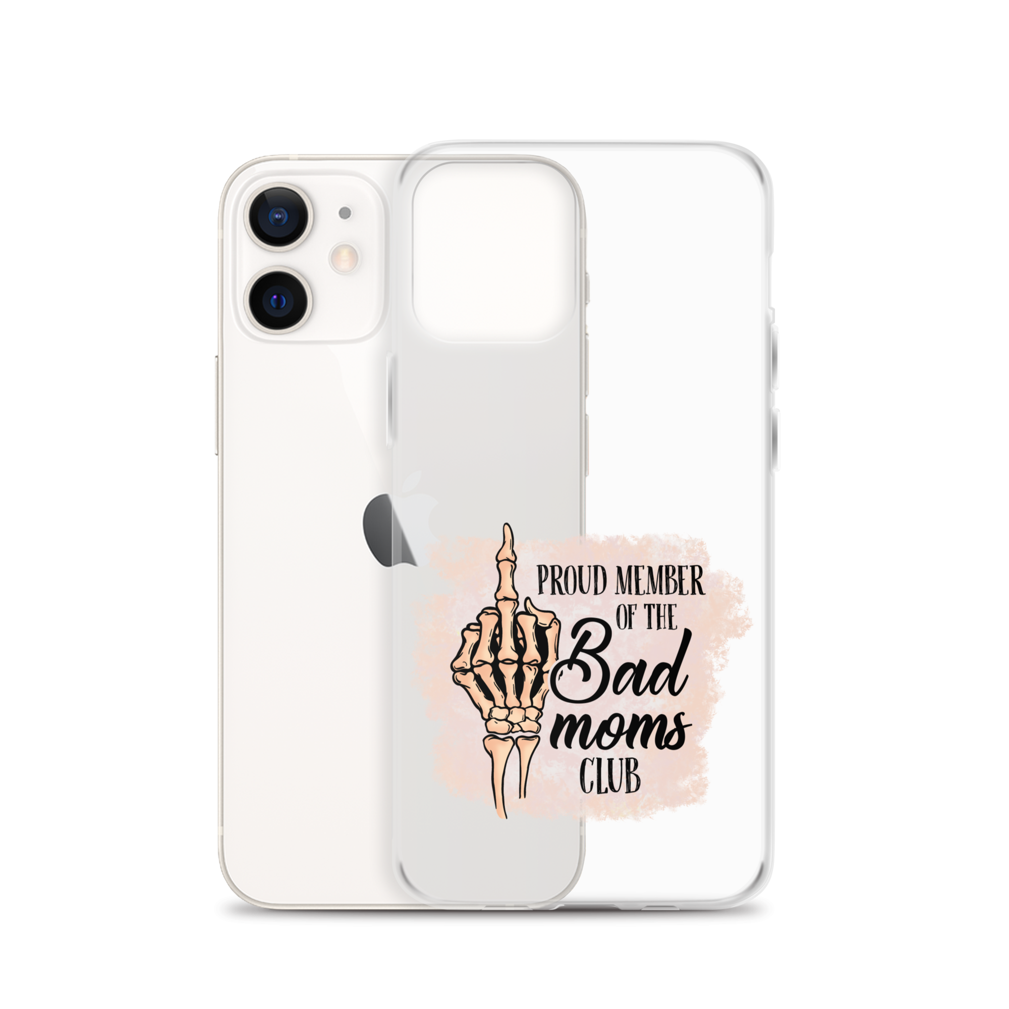 Proud Member Of The Bad Moms Club Clear Case for iPhone®