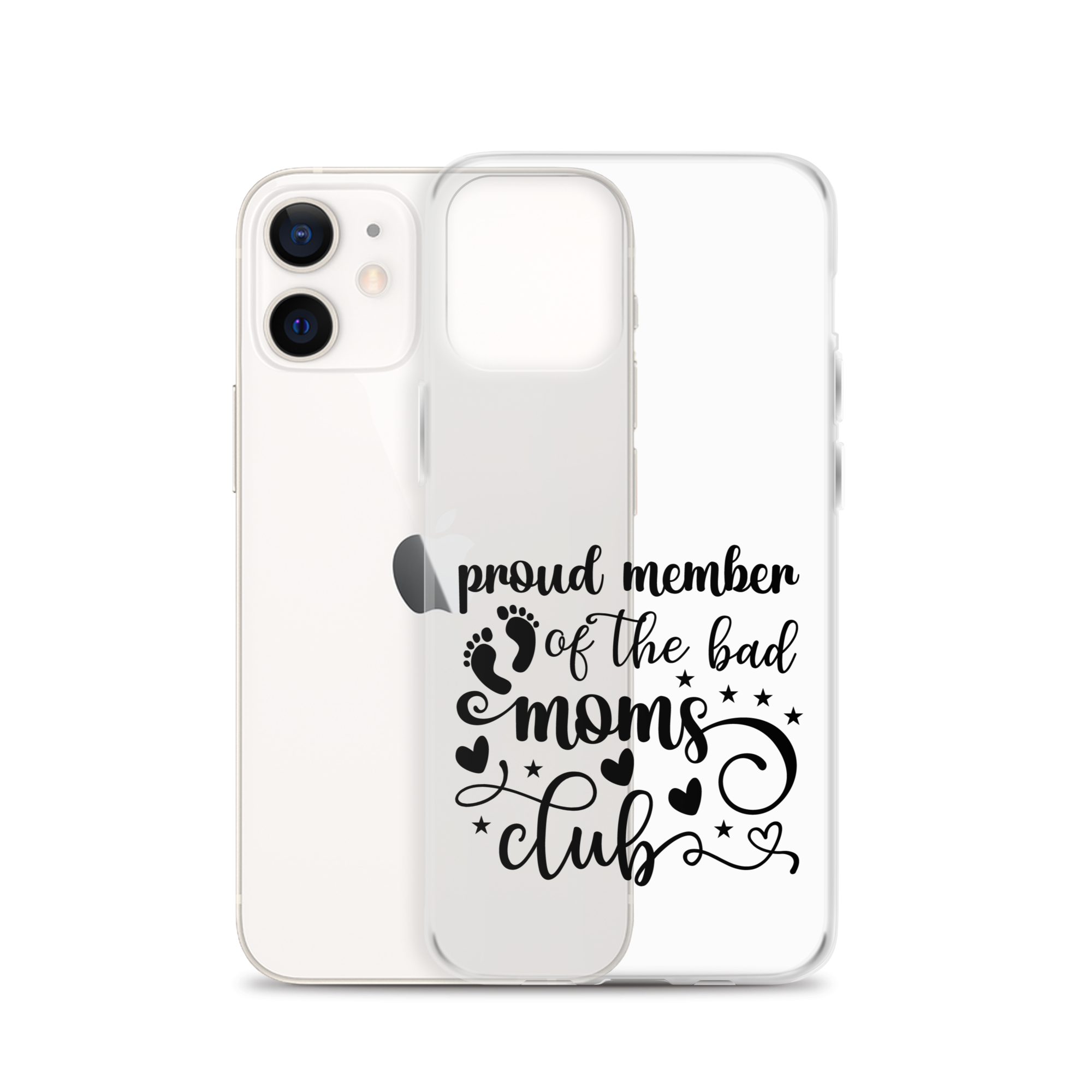 Proud Member Of The Bad Moms Club Clear Case for iPhone®