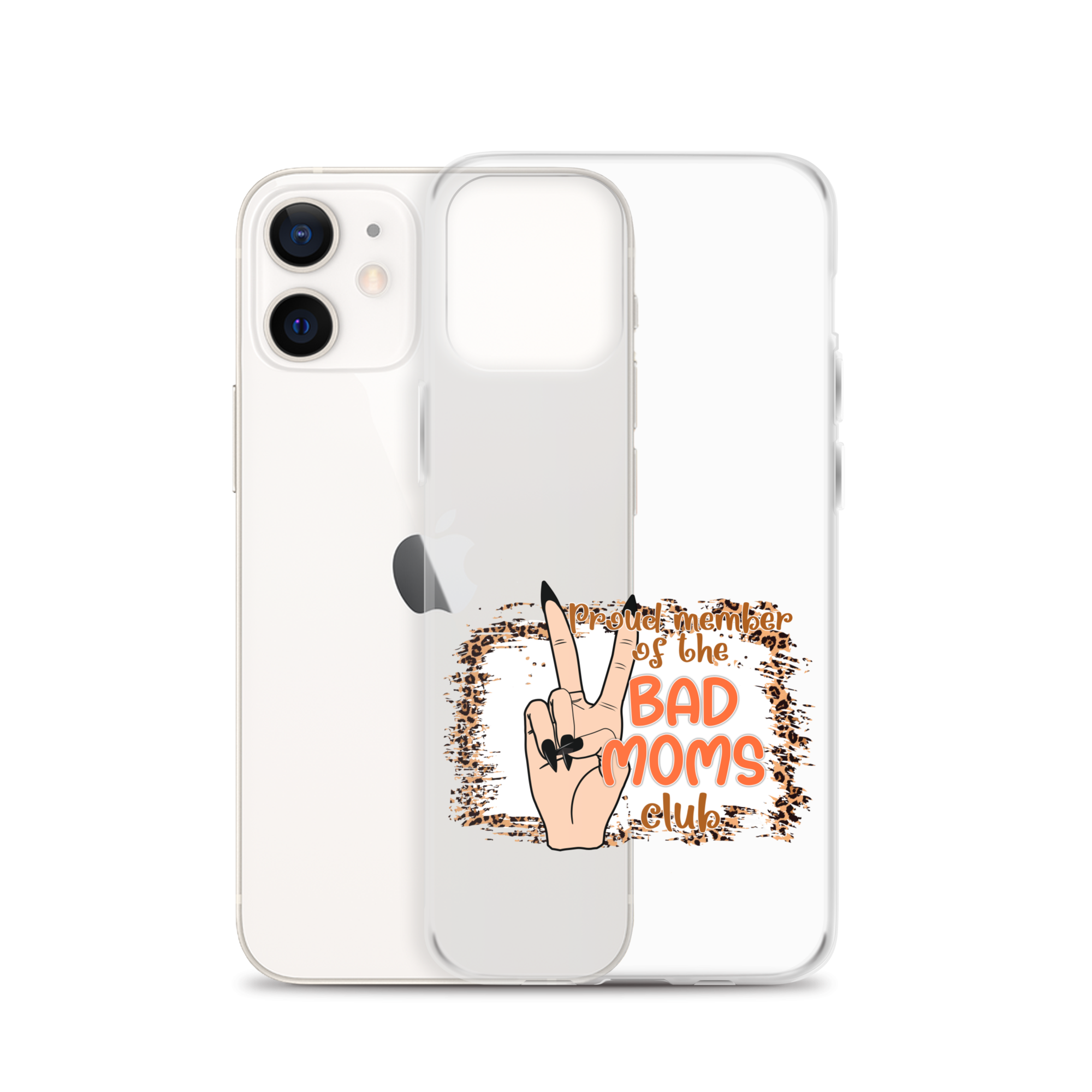 Proud Member Of The Bad Moms Club Clear Case for iPhone®