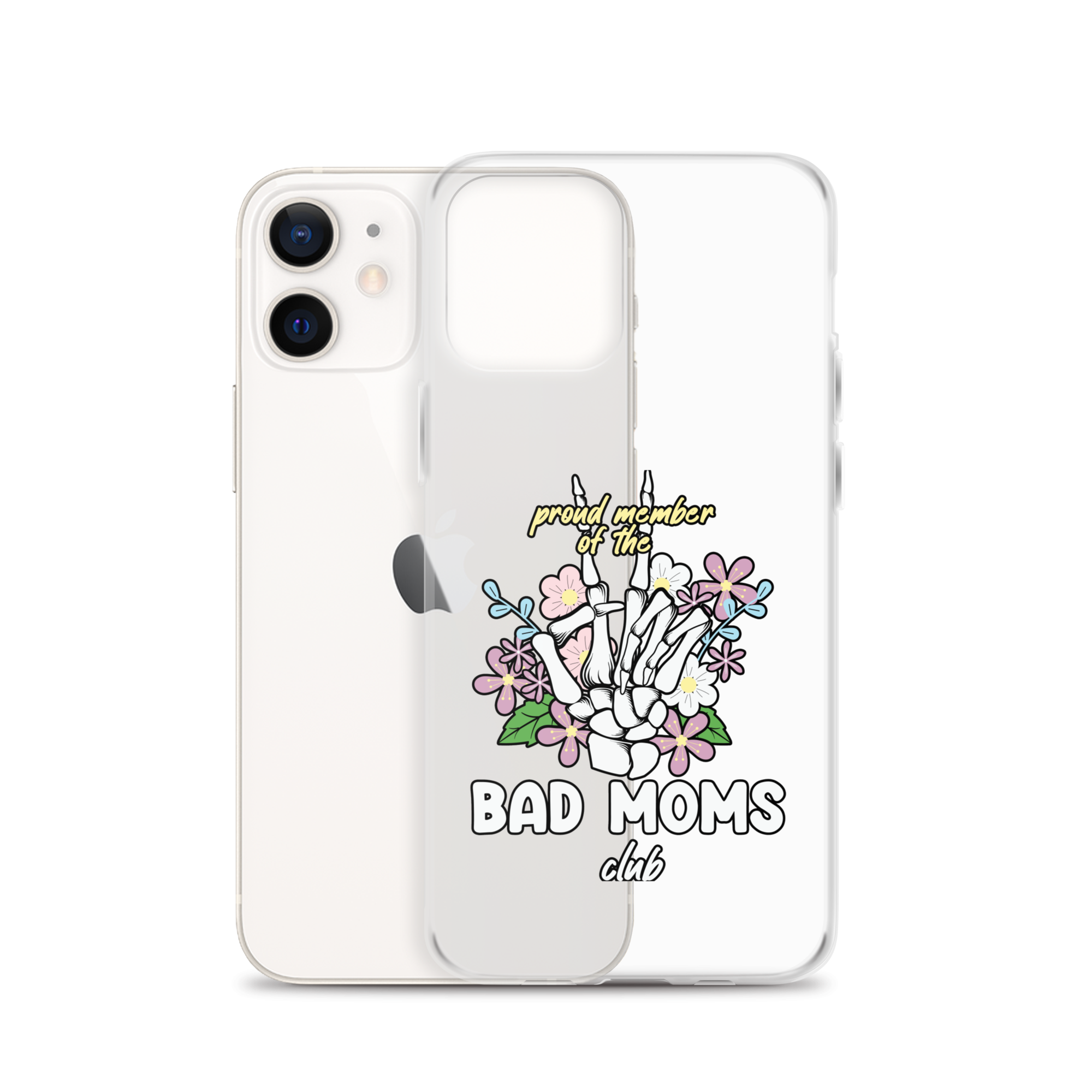 Proud Member Of The Bad Moms Club Clear Case for iPhone®