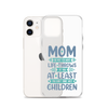 No Matter What Life Throws At You, At Least You Don't Have Ugly Children Clear Case for iPhone®