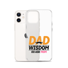 Dad Wisdom Go Ask Mom Clear Case for iPhone®