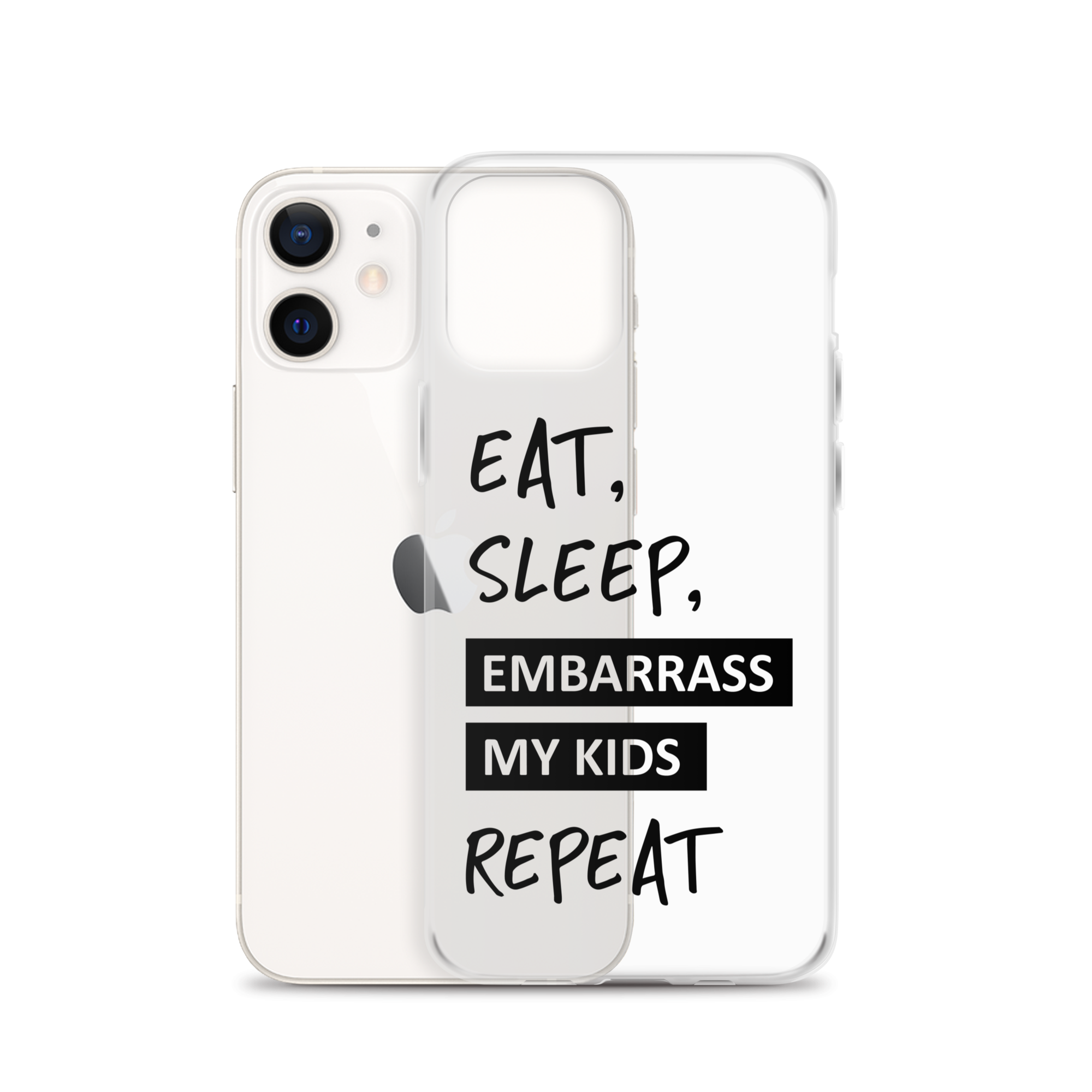 Eat, Sleep, Embarrass My Kids, Repeat Clear Case for iPhone®