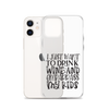 I Just Want To Drink Wine And Embarrass My Kids Clear Case for iPhone®