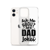 Ask Me About My Dad Jokes Clear Case for iPhone®