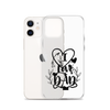 I Love Dad Clear Case for iPhone®