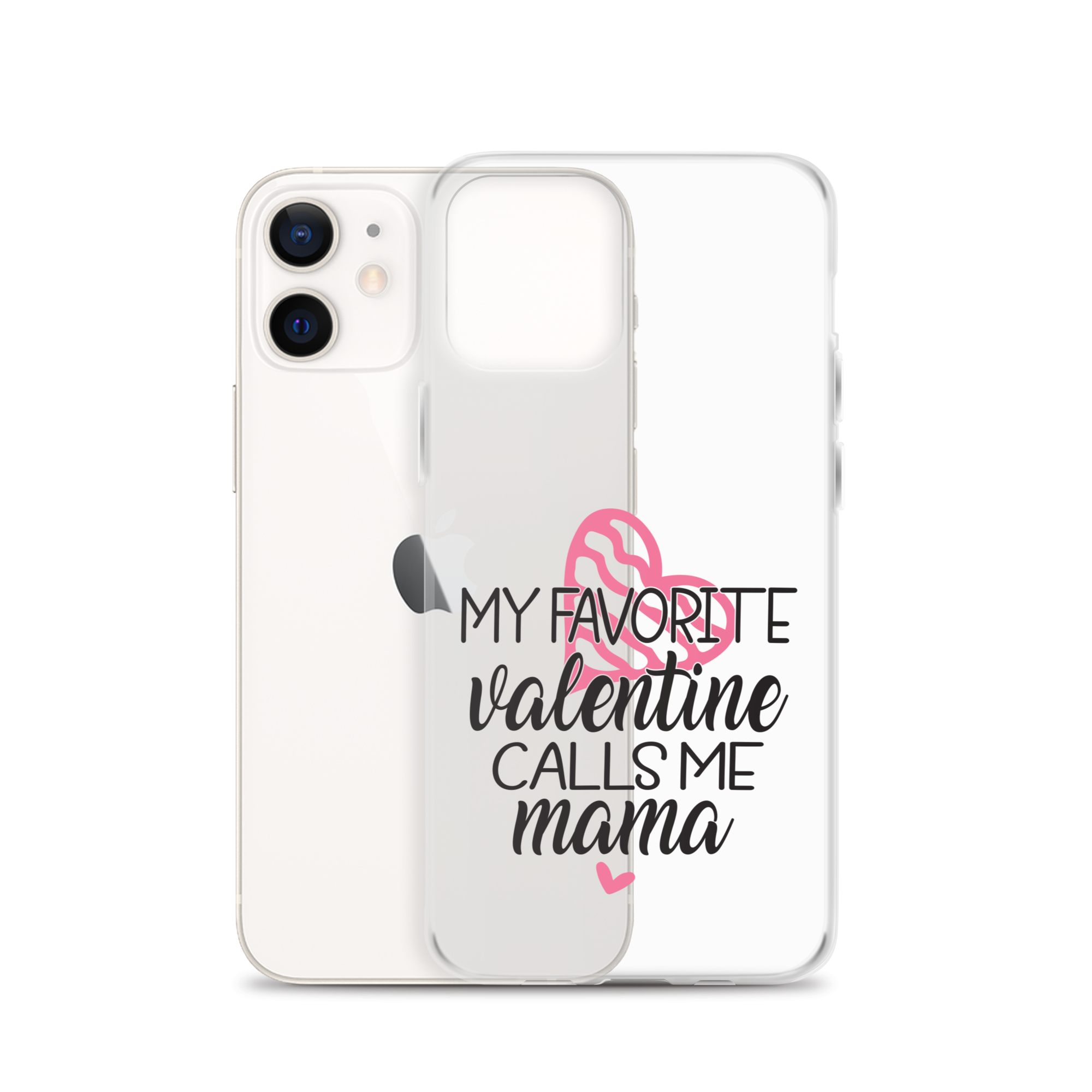 My Favorite Valentine Calls Me Mama Clear Case for iPhone®