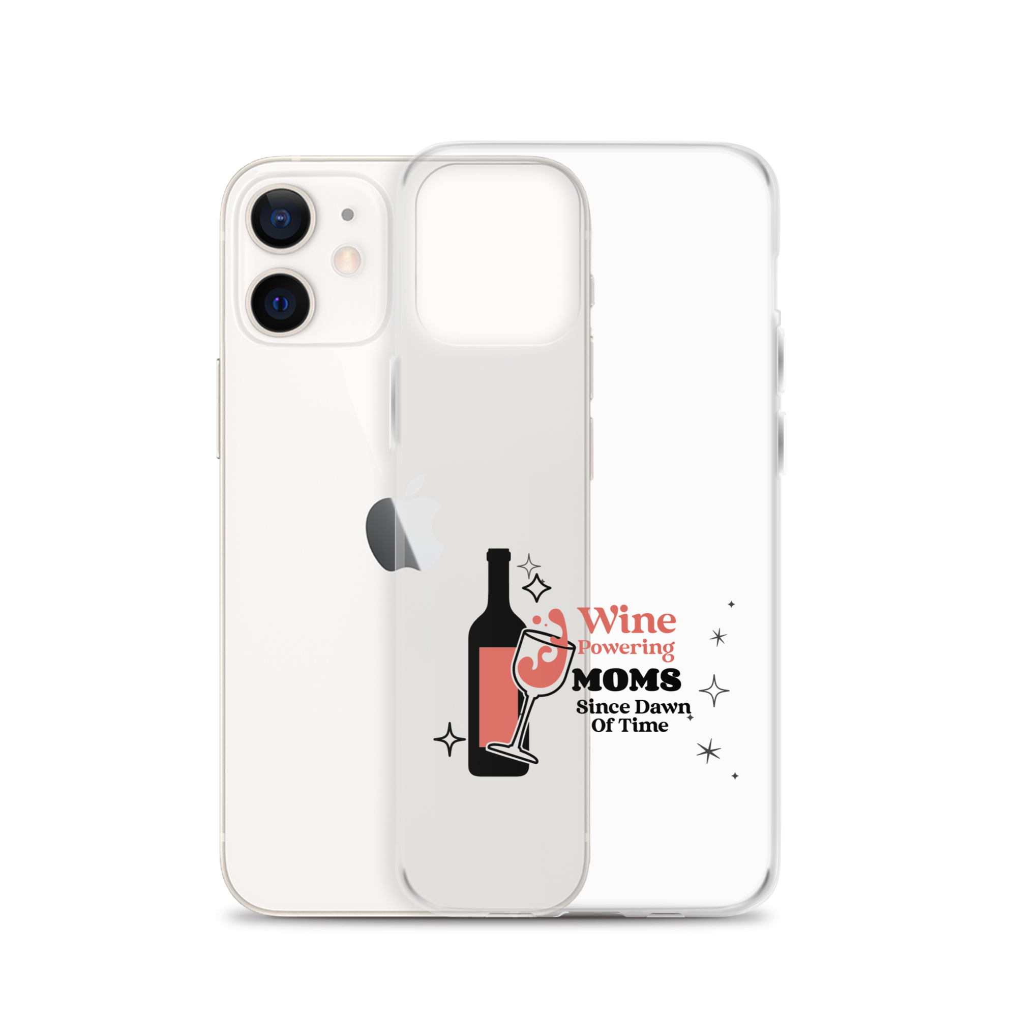 Wine Powering Moms Since Dawn Of Time Clear Case for iPhone®