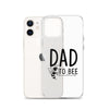 Dad To bee Clear Case for iPhone®