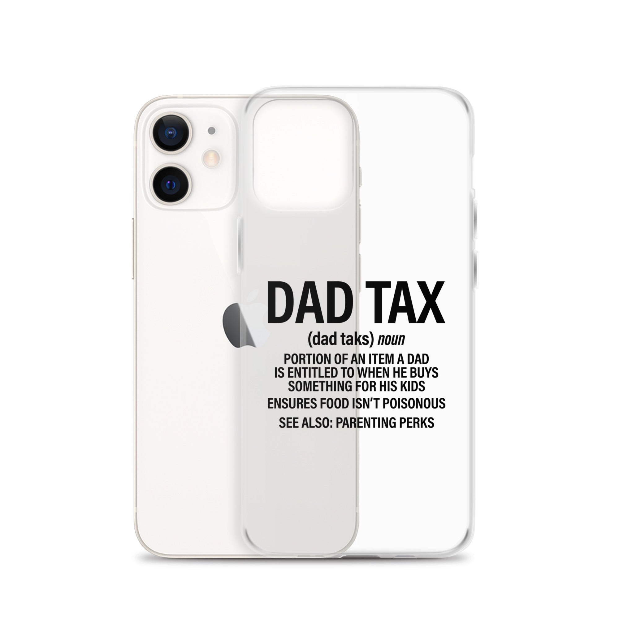 Dad Tax  Portion Of An Item A Dad Is Entitled To Clear Case for iPhone®