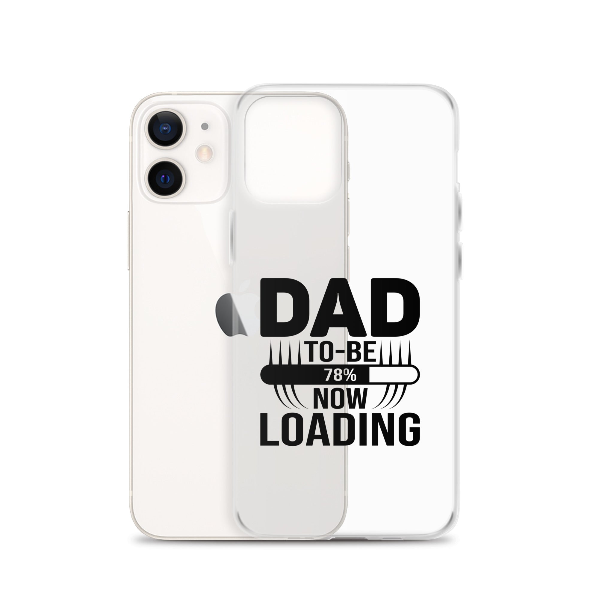 Dad To Be Now Loading Clear Case for iPhone®