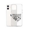 Pregnant AF Clear Case for iPhone®