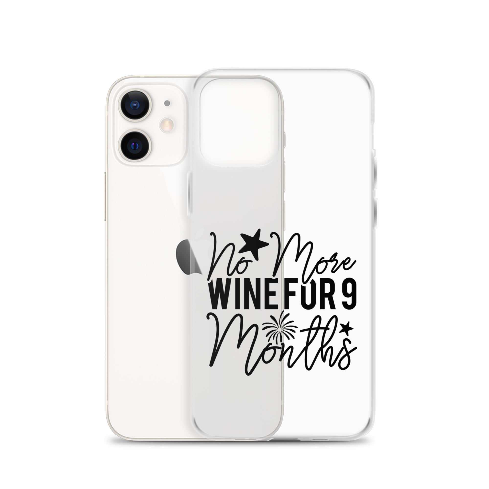 No More Wine For 9 Months Clear Case for iPhone®