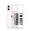 I Can't I'm Busy Growing A Human Clear Case for iPhone®