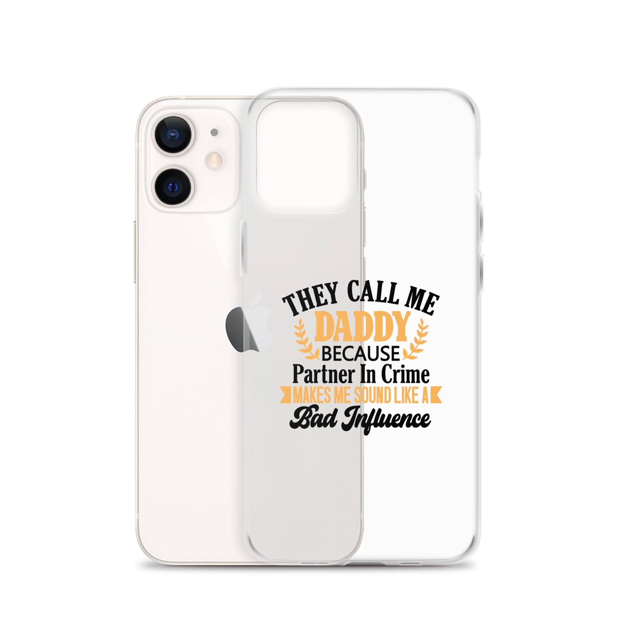 They Call Me Daddy Clear Case for iPhone®