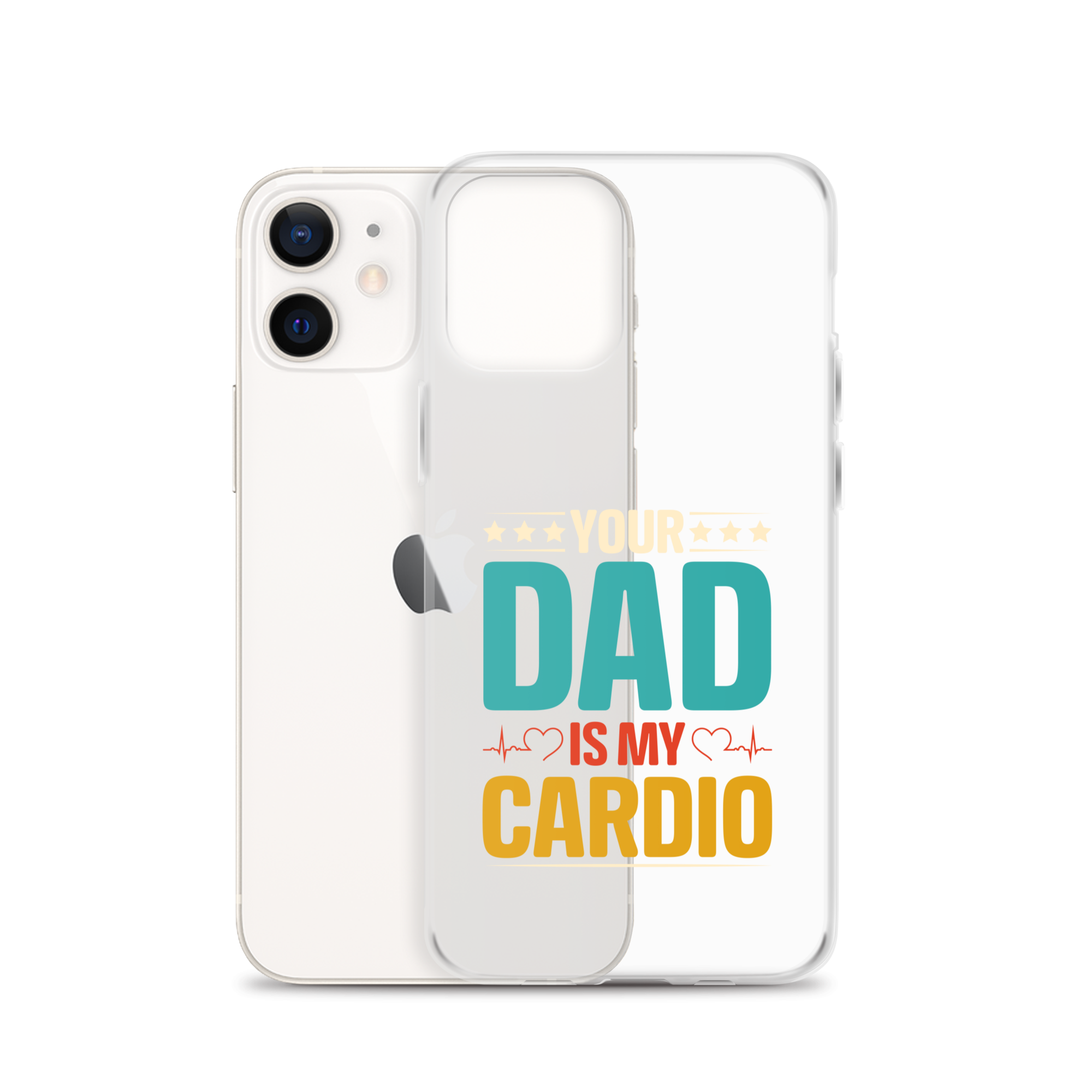 Your Dad Is My Cardio Clear Case for iPhone®