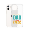 Your Dad Is My Cardio Clear Case for iPhone®