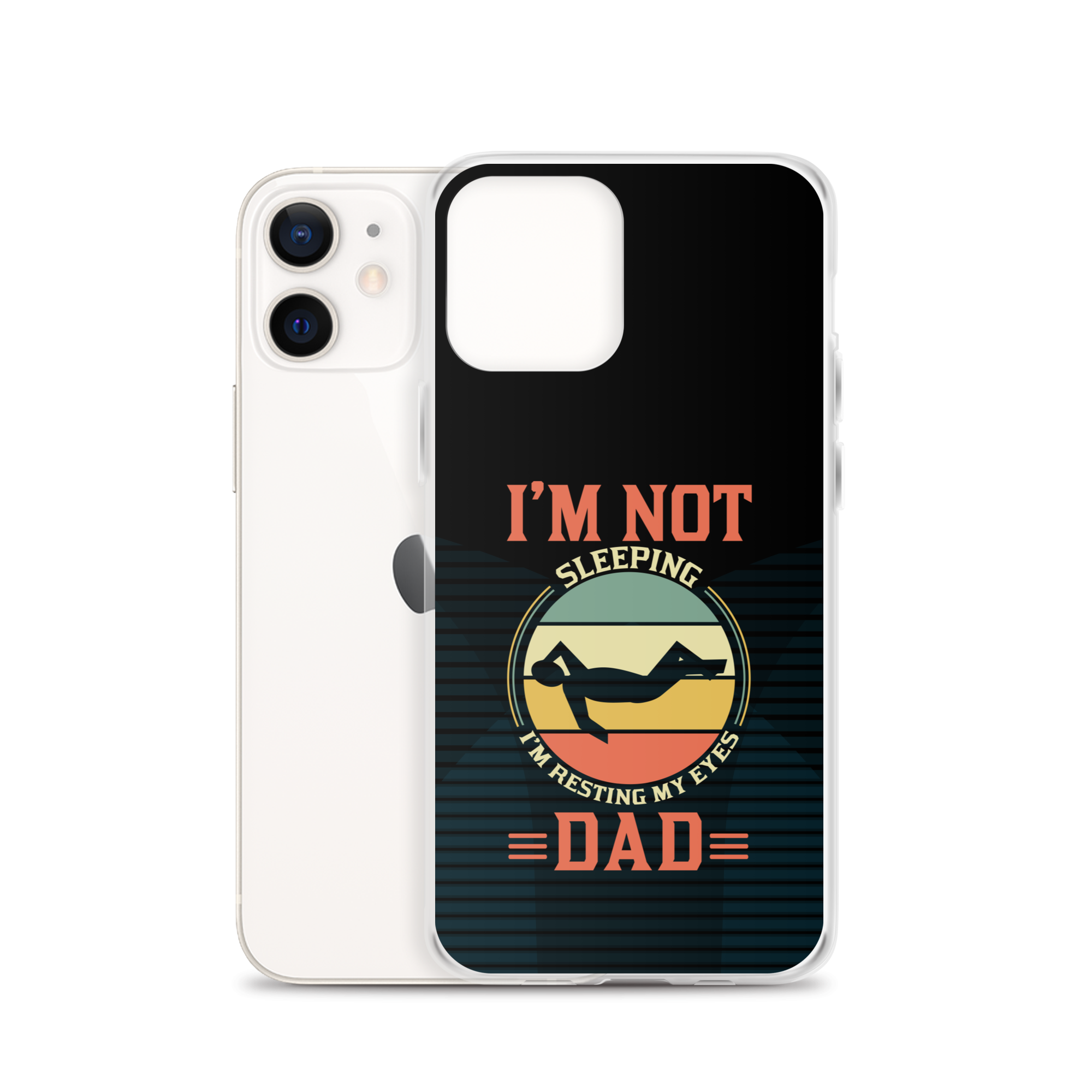 I'm Not Sleeping, I'm Resting My Eyes, Dad Clear Case for iPhone®