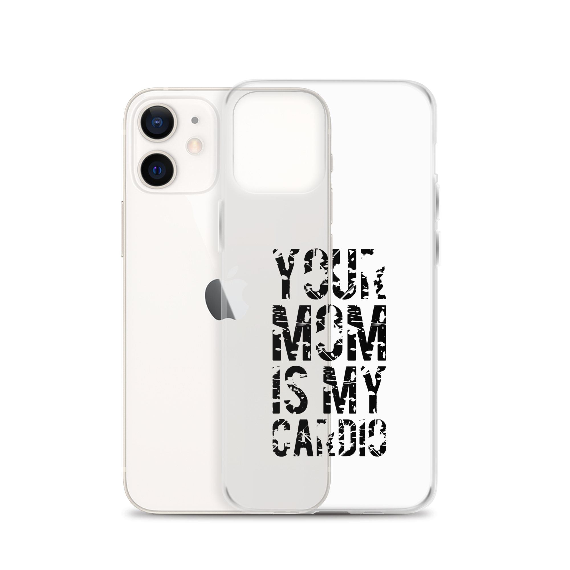 Your Mom Is My Cardio Clear Case for iPhone®