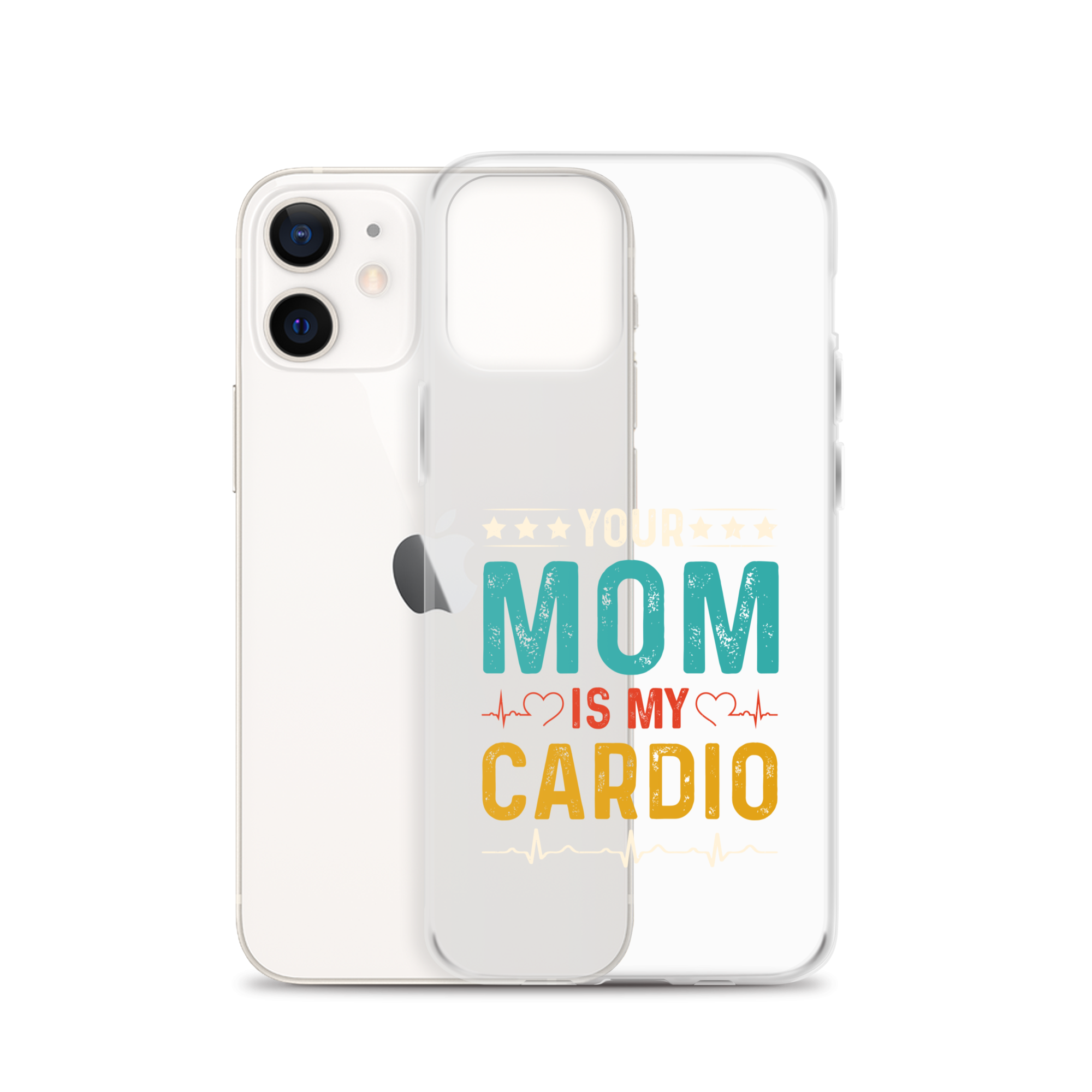 Your Mom Is My Cardio Clear Case for iPhone®