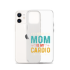 Your Mom Is My Cardio Clear Case for iPhone®