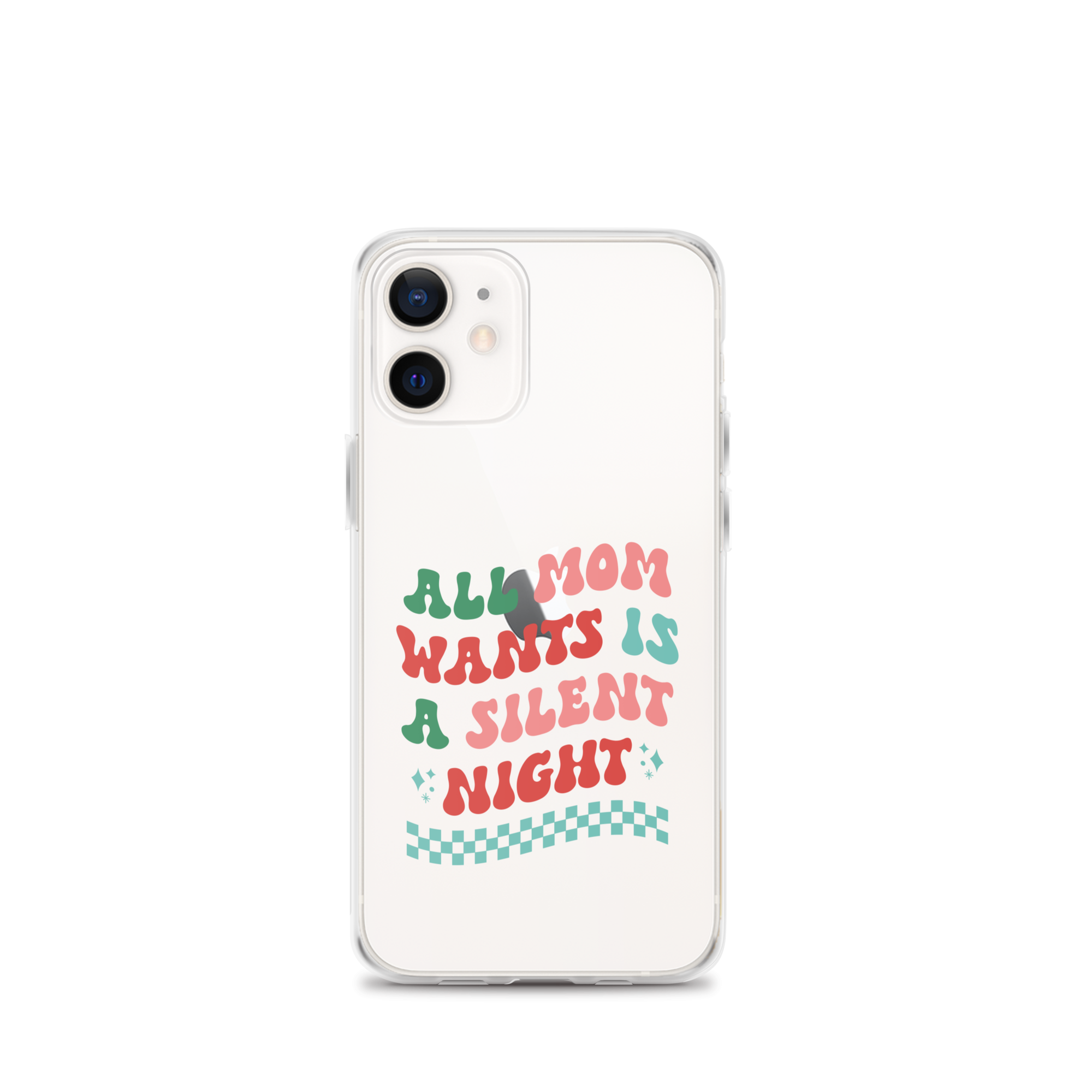 All Mama Wants Is A Silent Night Clear Case for iPhone®