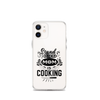 Stand Back Mom Is Cooking Clear Case for iPhone®